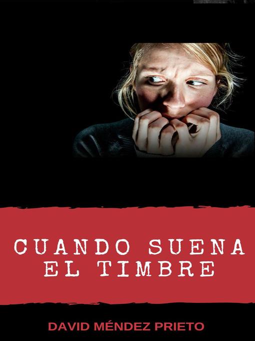 Title details for Cuando Suena El Timbre by David Mendez Prieto - Available